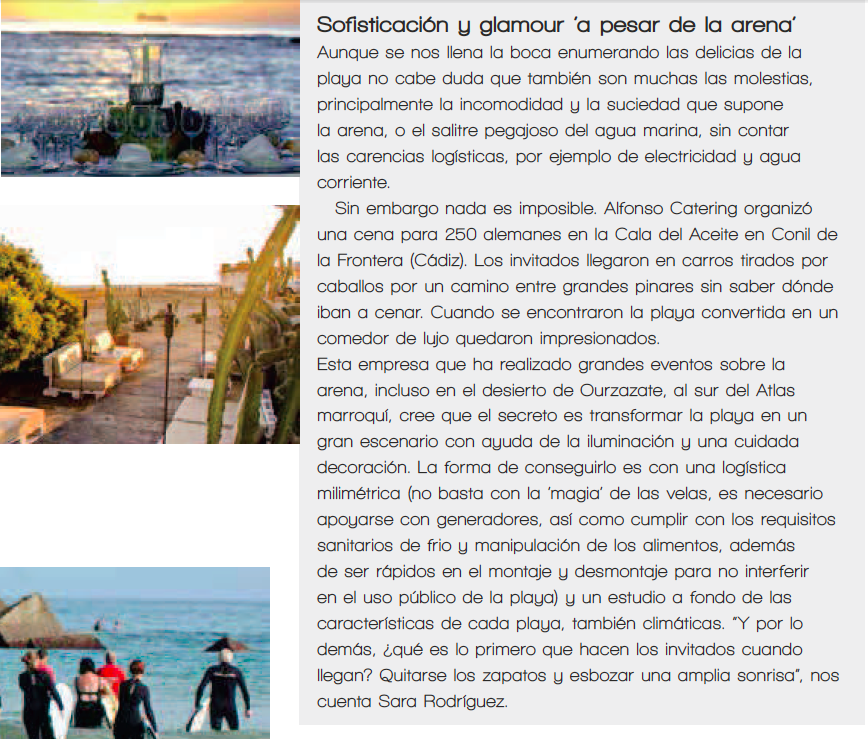 Sofisticación y glamour, en los catering de los congresos, “a pesar de la arena”